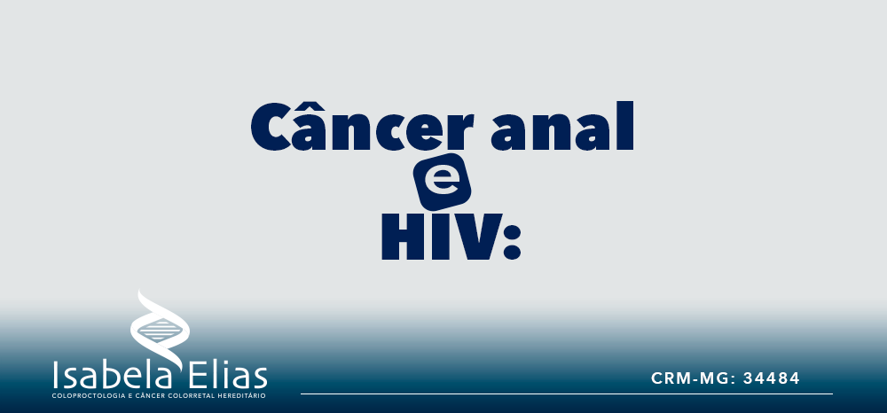 Câncer anal e HIV: entenda a relação entre as doenças